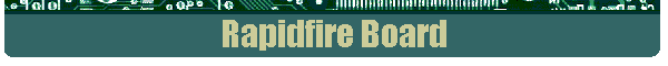 Rapidfire Board